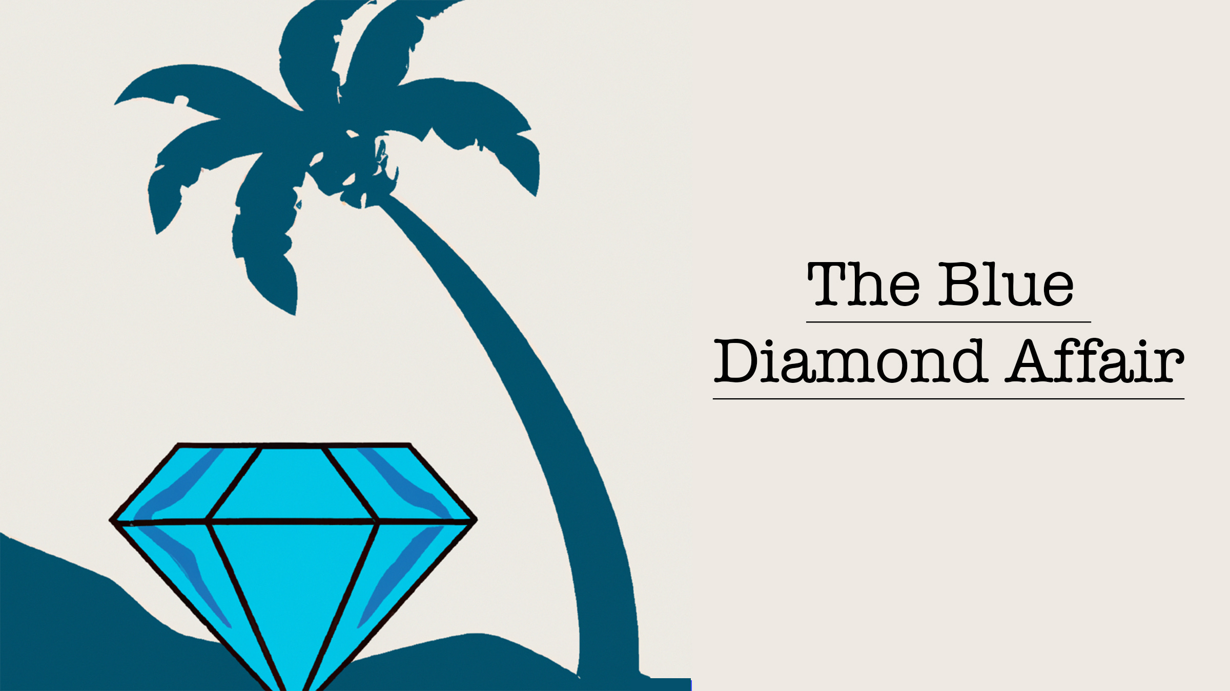 A Blue Diamond Affair the Geopolitics of a Heist