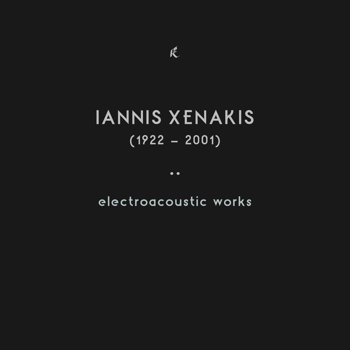 Iannis Xenakis - Electroacoustic Works (KarlRecords)