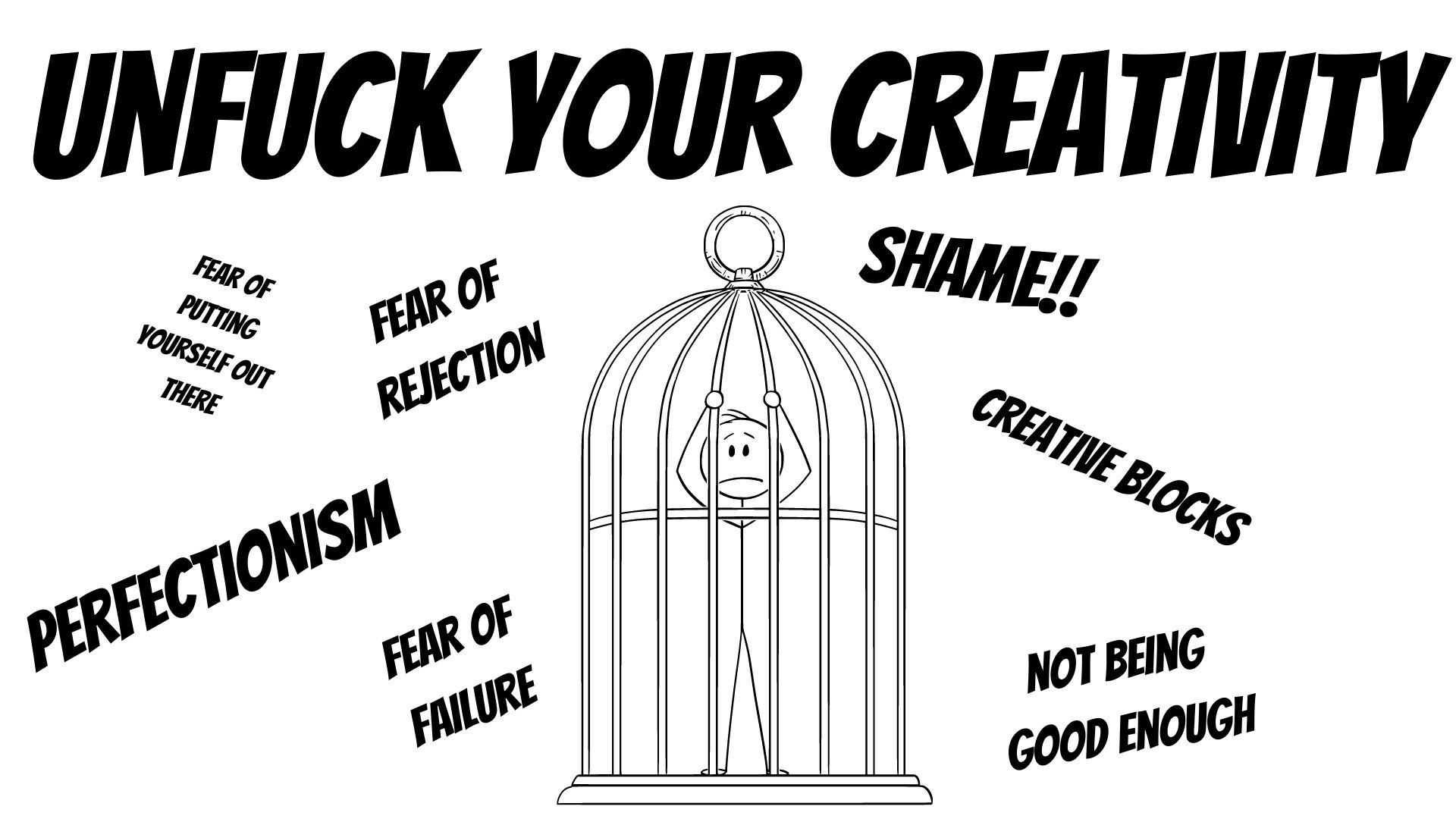 😖 Unfuck Your Creativity🤩