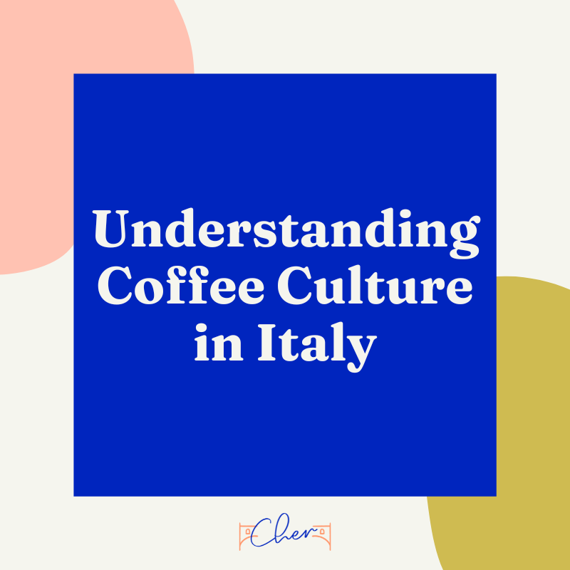 Understanding Coffee Culture in Italy ☕ by Cher Hale