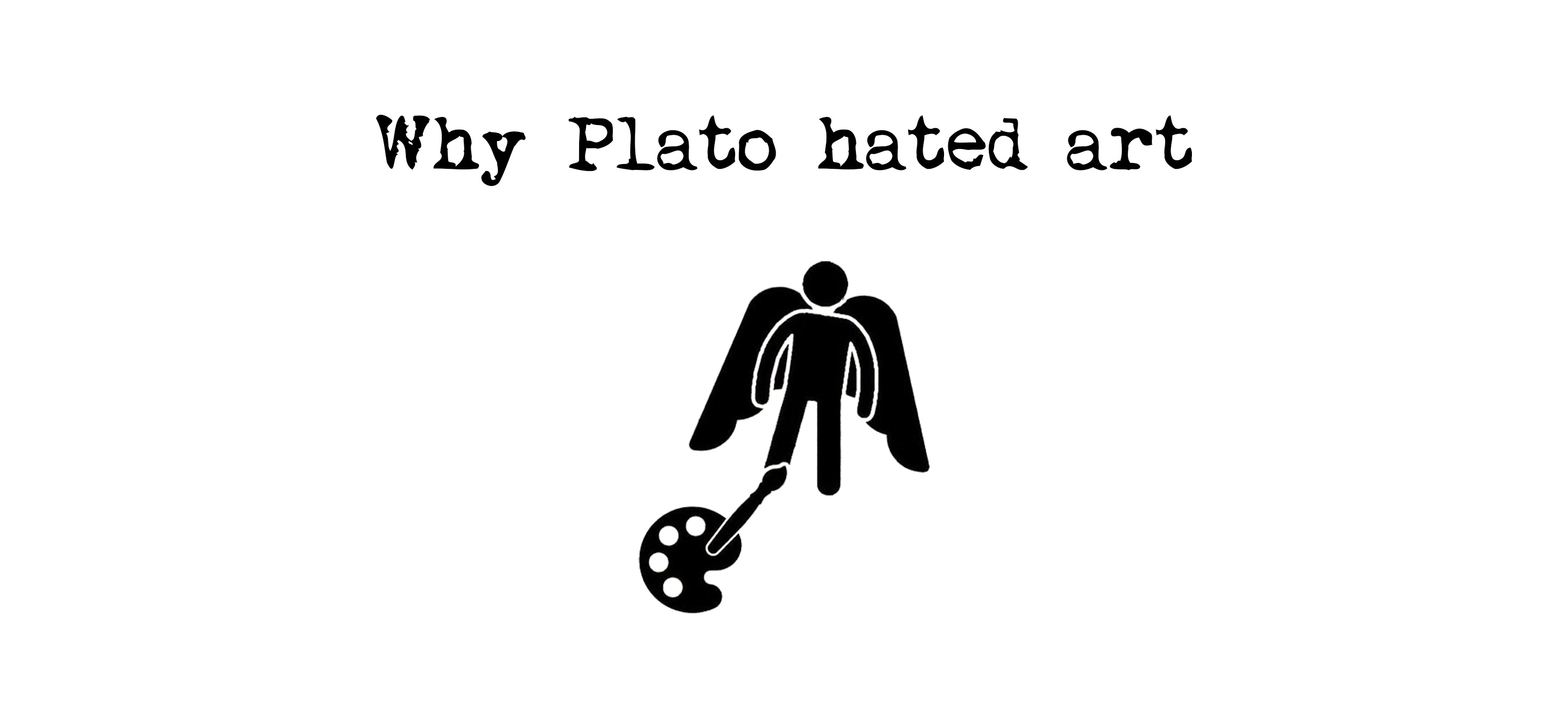 Mini Philosophy (Extra) Why art is bad for you by Jonny