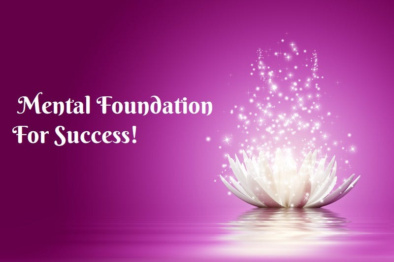 How to Build a Strong Mental Foundation for Success?