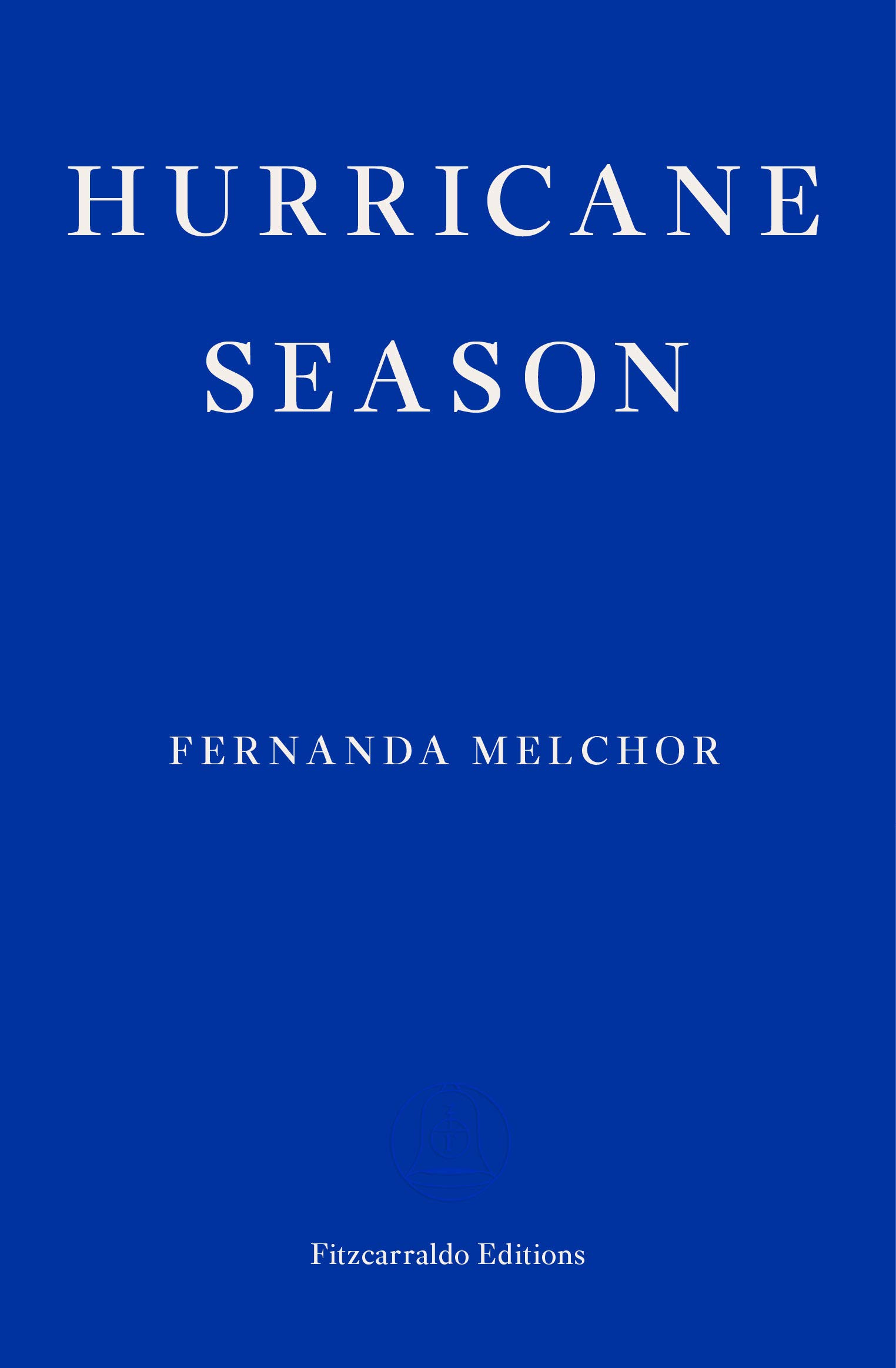 Hurricane Season by Fernanda Melchor by Andi Thomas