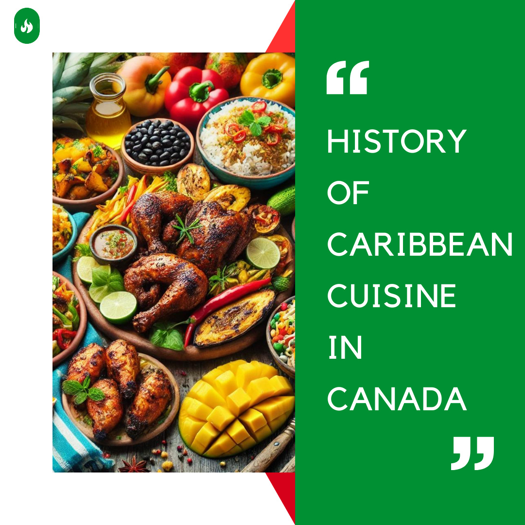 History of Caribbean Cuisine in Canada