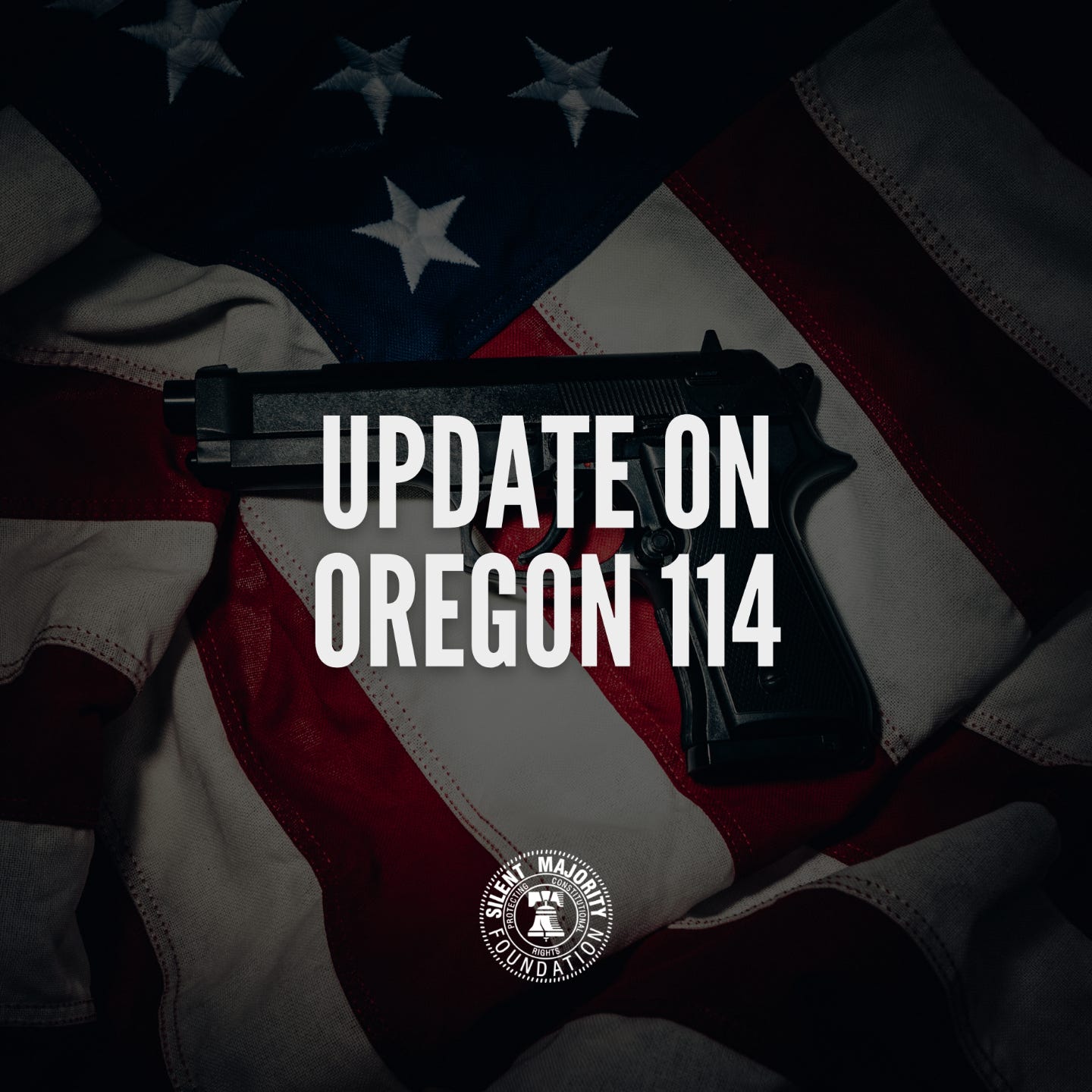 Oregon Measure 114 Update Silent Majority Foundation