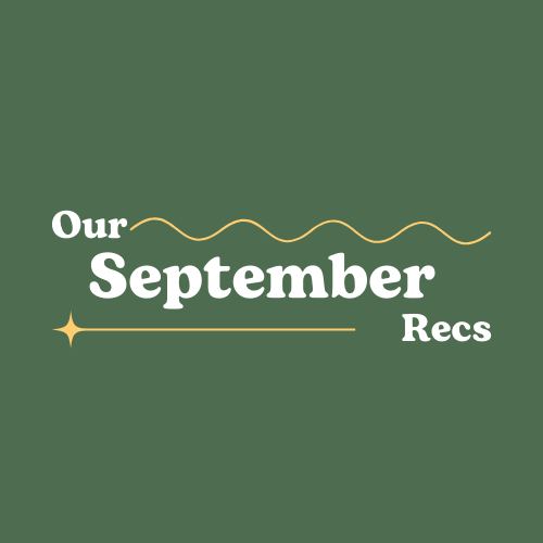 Our September Recommendations