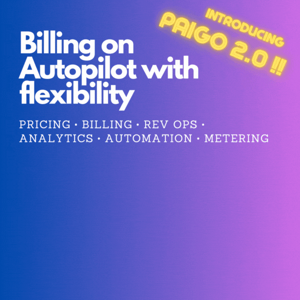 Introducing Paigo 2.0 Billing on Autopilot with Flexibility
