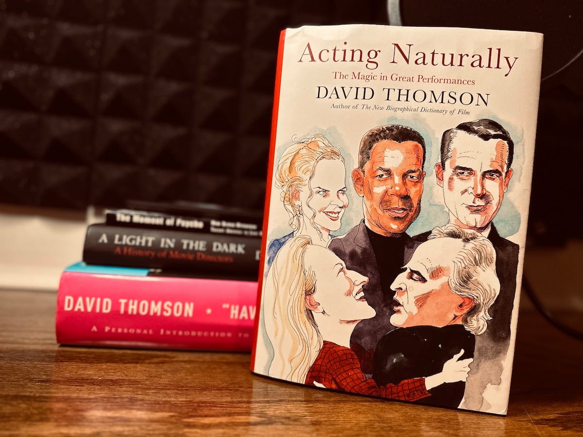David Thomson on the Magic of Acting - by Sam @ Substack