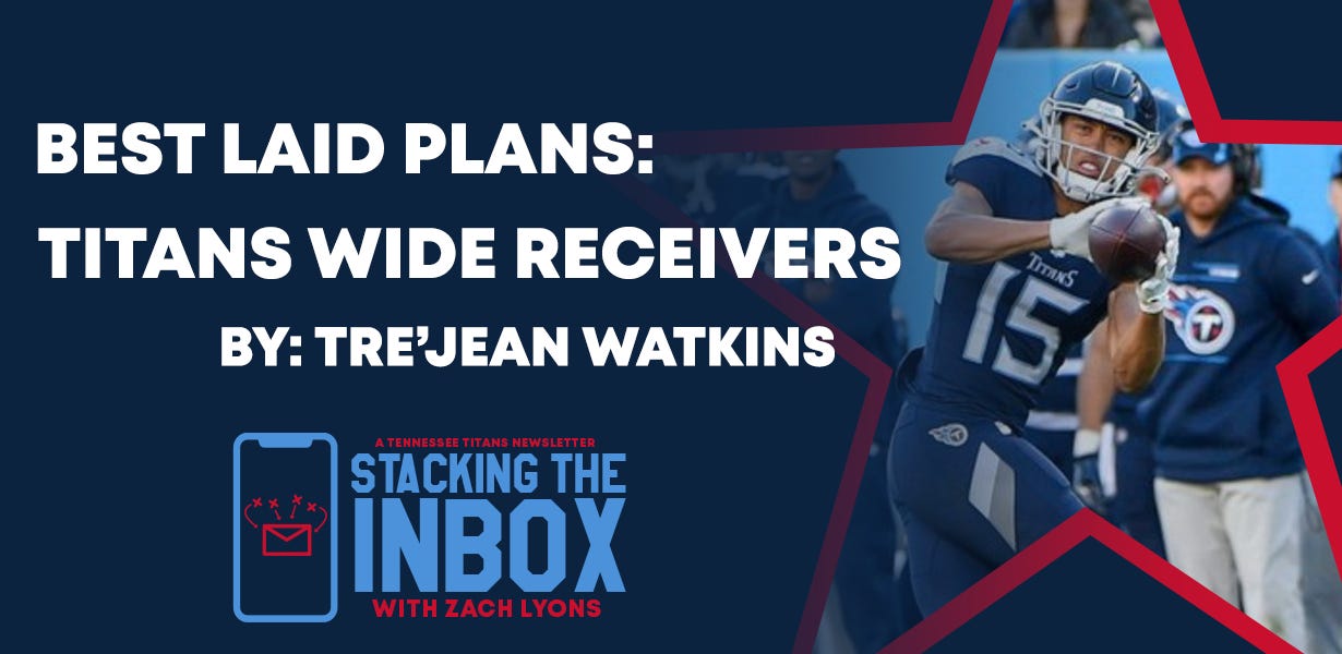 Best Laid Plans Titans Wide Receivers by TreJean Watkins