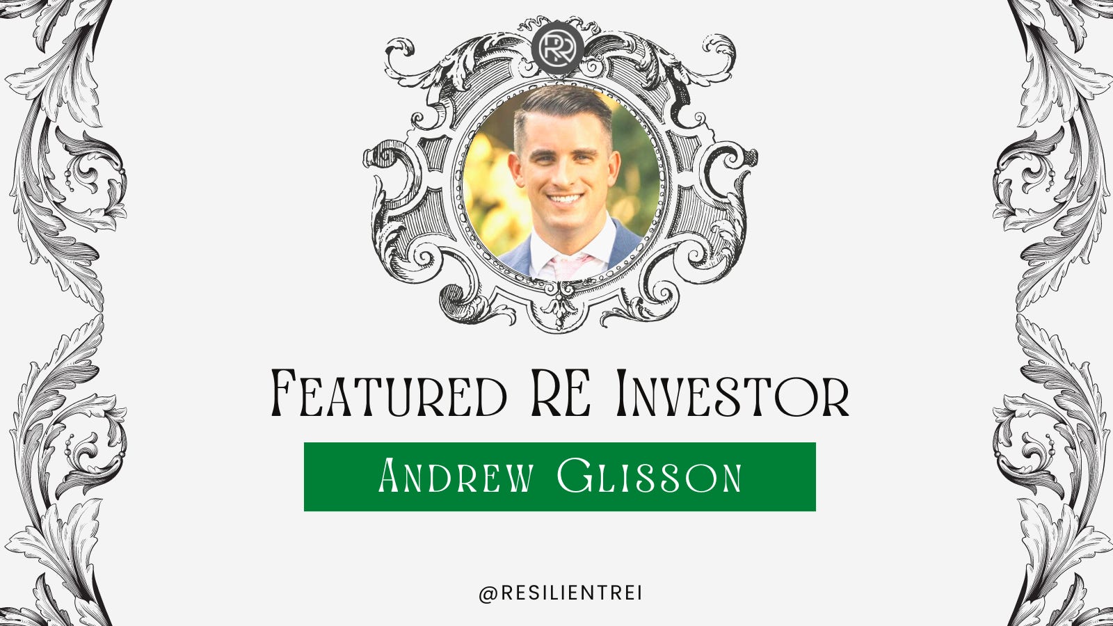 Meet Andrew Glisson Real Estate Investor / Business Owner