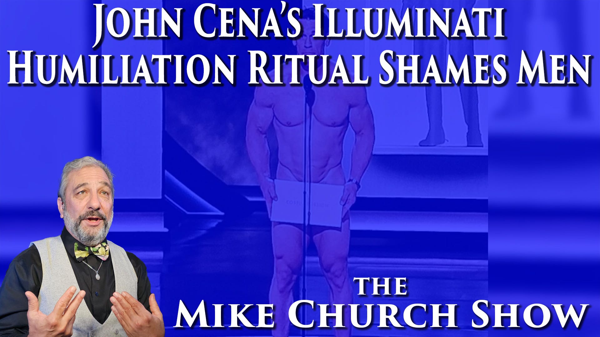 John Cena's Illuminati Humiliation Ritual Shames Real Men