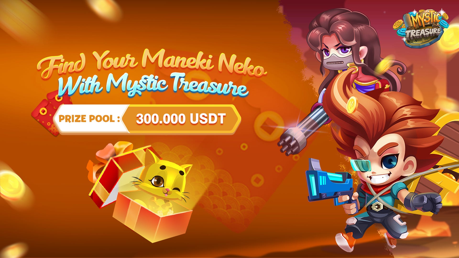 FIND YOUR MANEKI NEKO WITH MYSTIC TREASURE 300.000 USDT