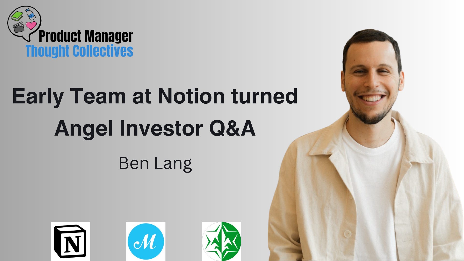 Early Team @ Notion turned Angel Investor Q&A with Ben Lang