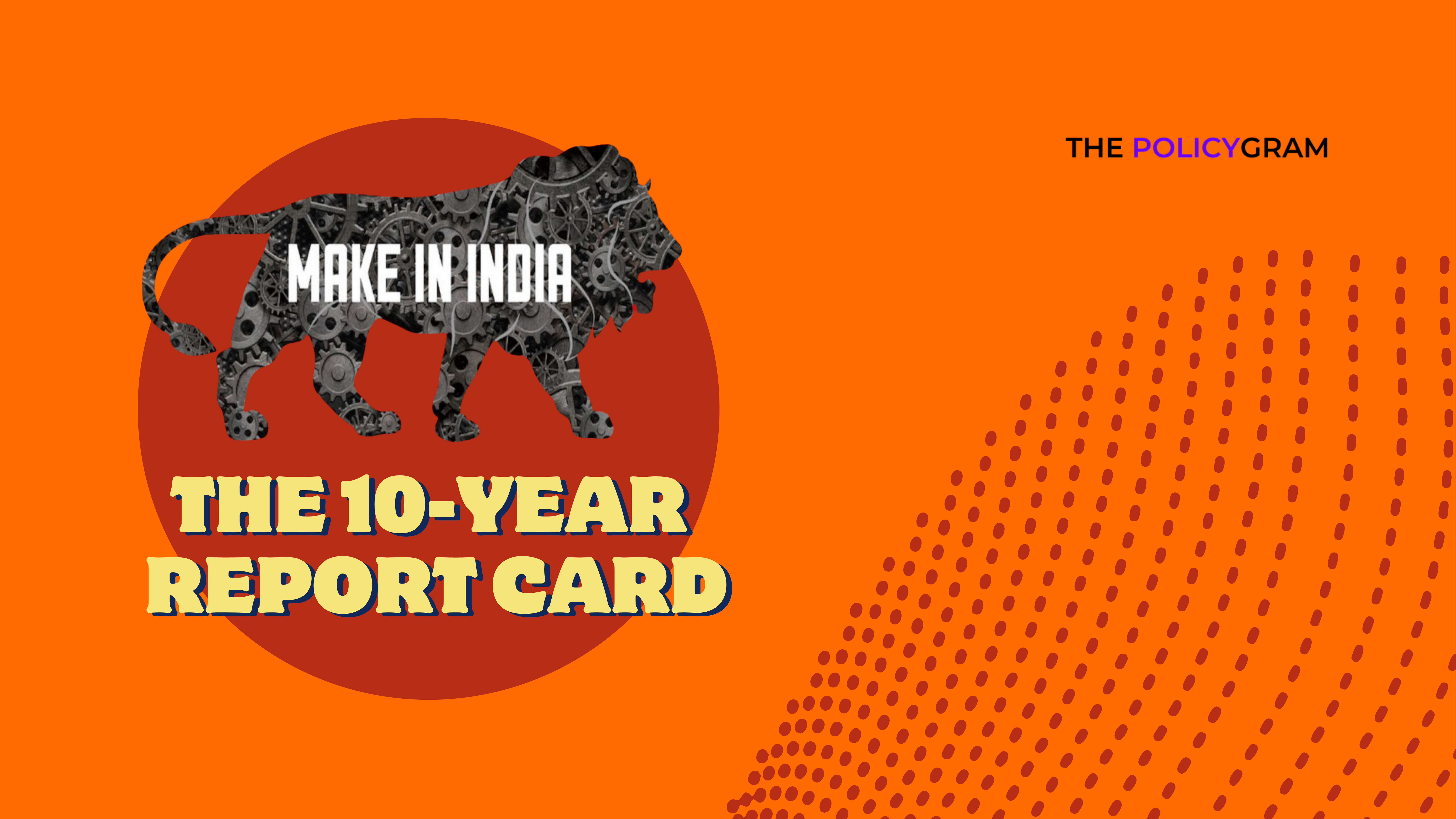 It S Been 10 Years Of Make In India An Exciting Fellowship