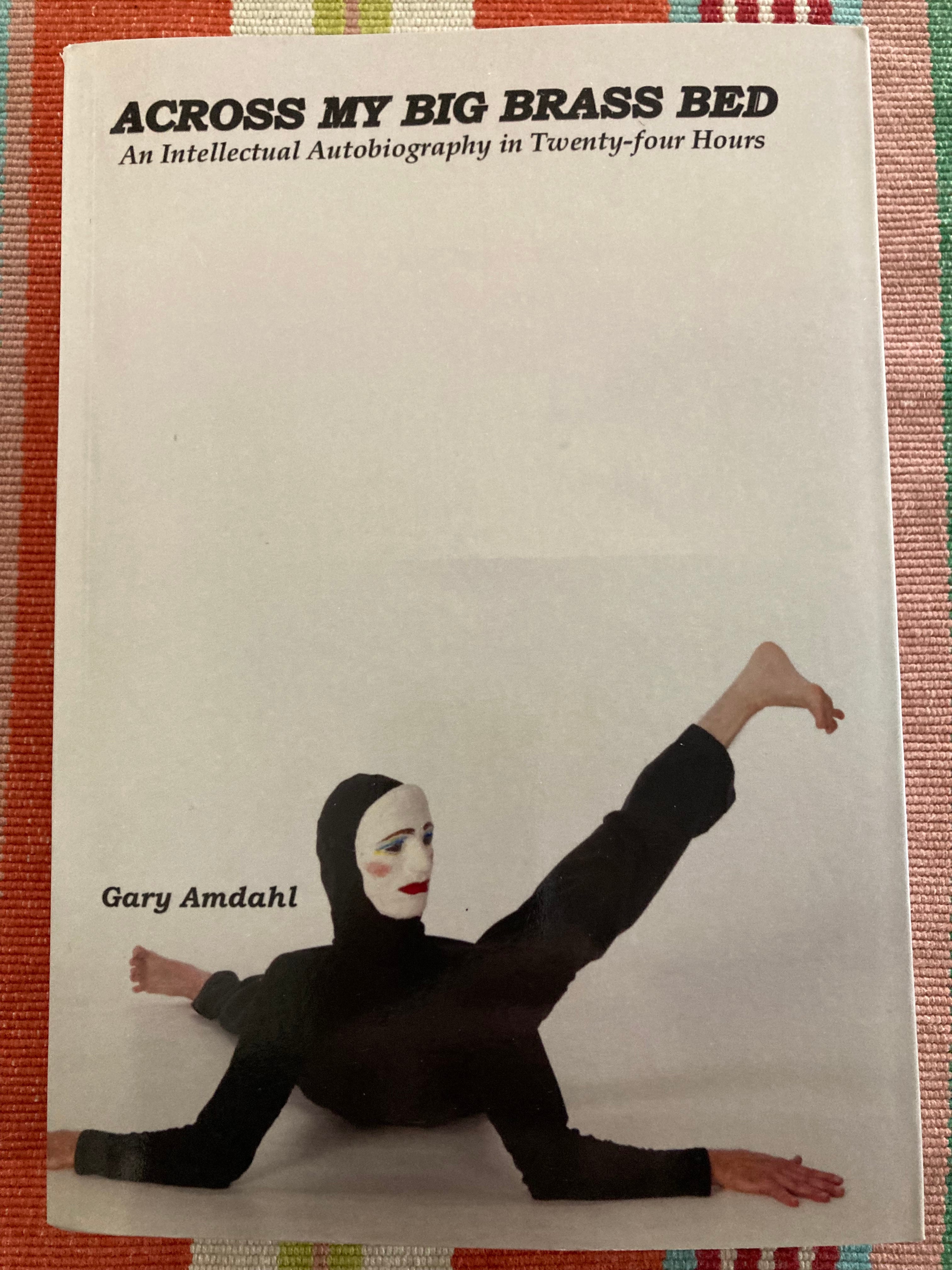 ACROSS MY BIG BRASS BED by Gary Amdahl AnarchoRealism