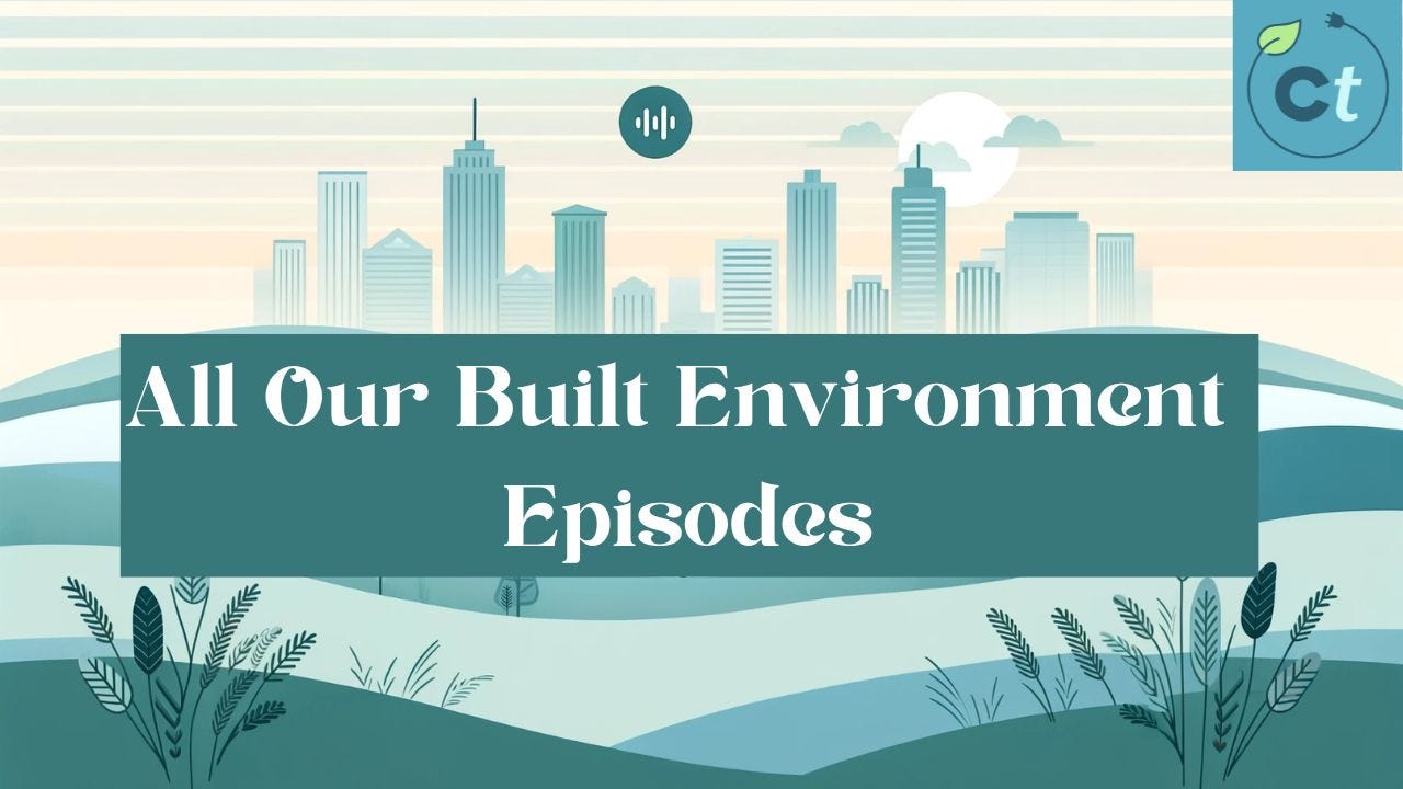All Our Built Environment Episodes