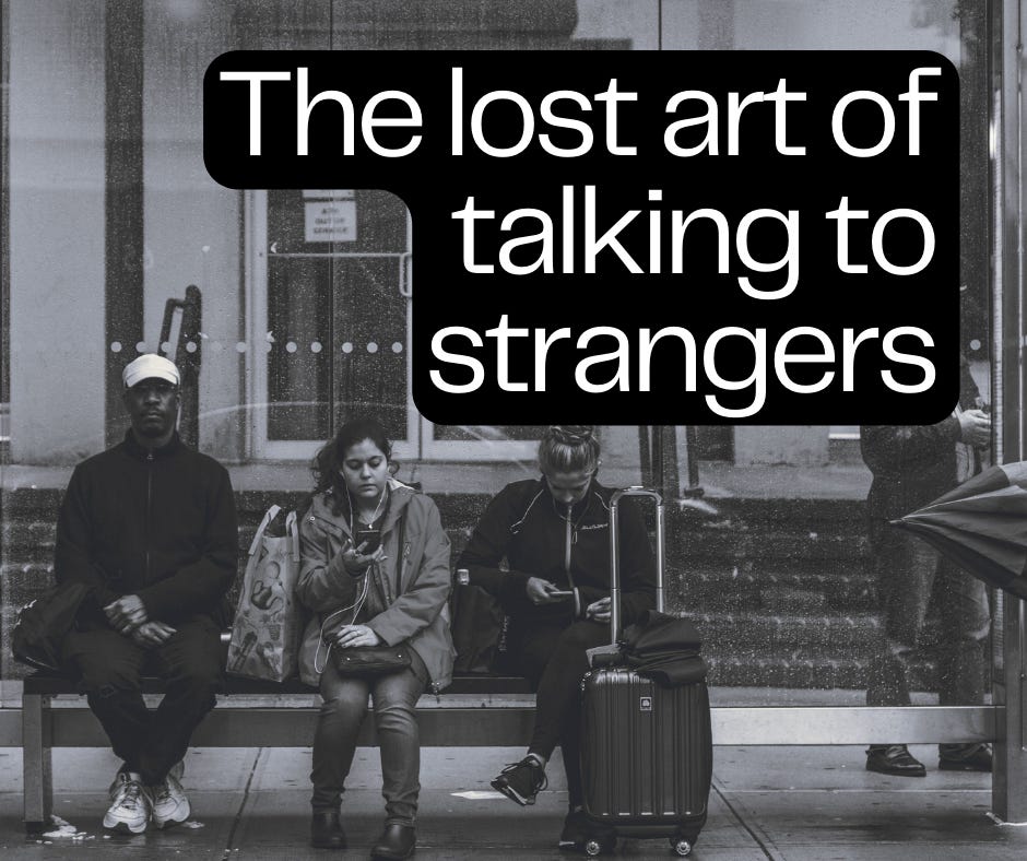Why talking to strangers makes you happier