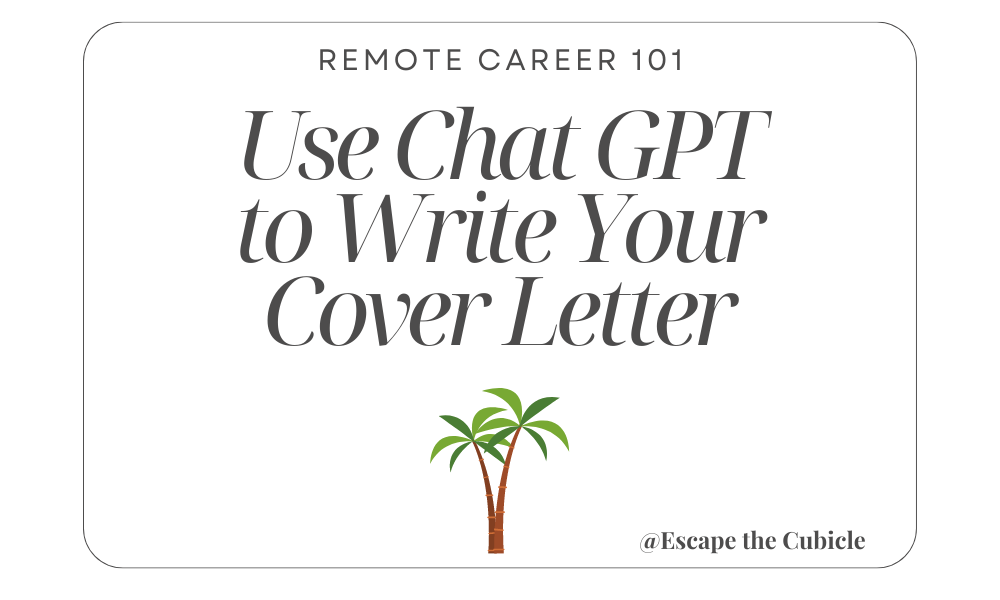 How to Use Chat GPT to Write a Remote Job Cover Letter