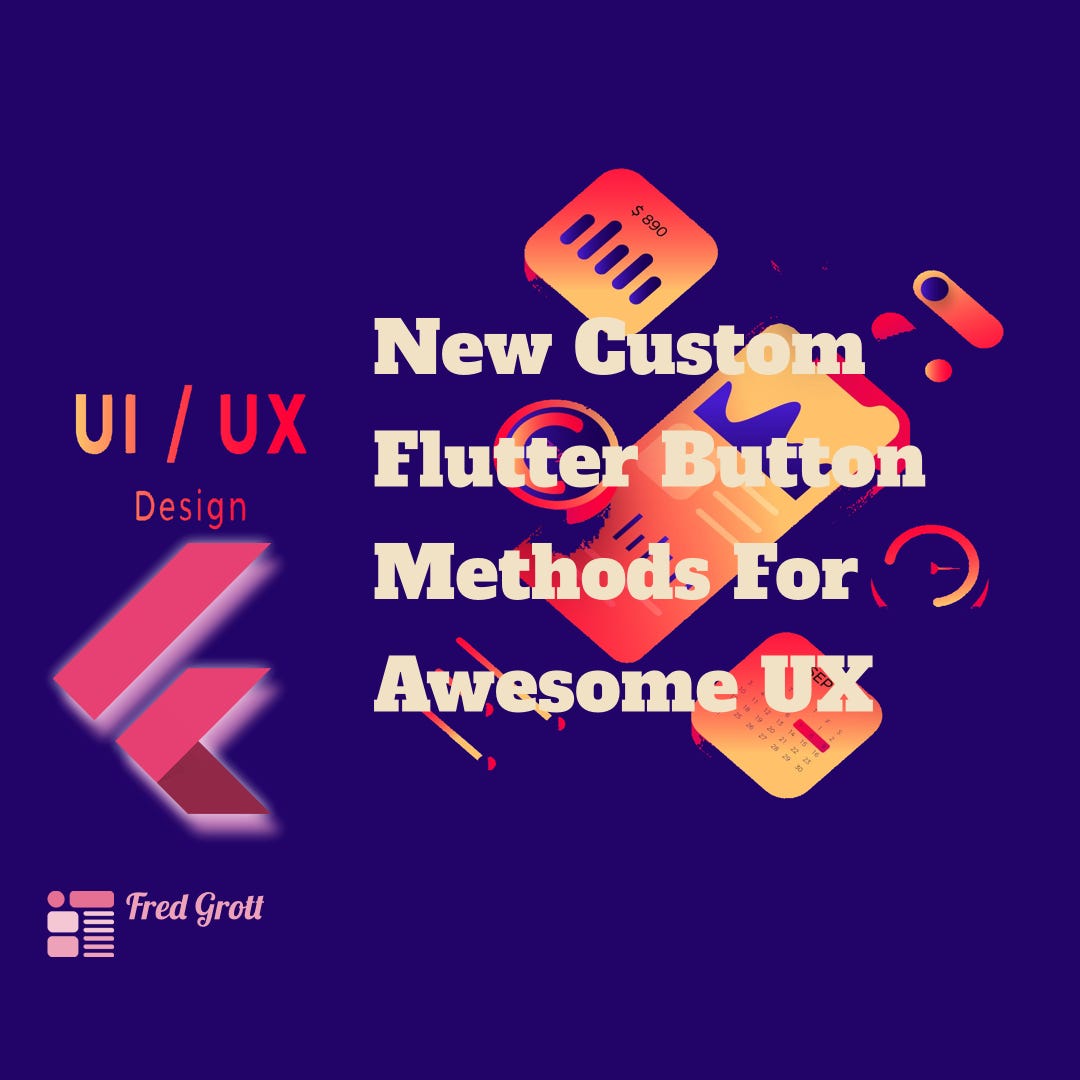 New Custom Flutter Button Methods For Awesome UX