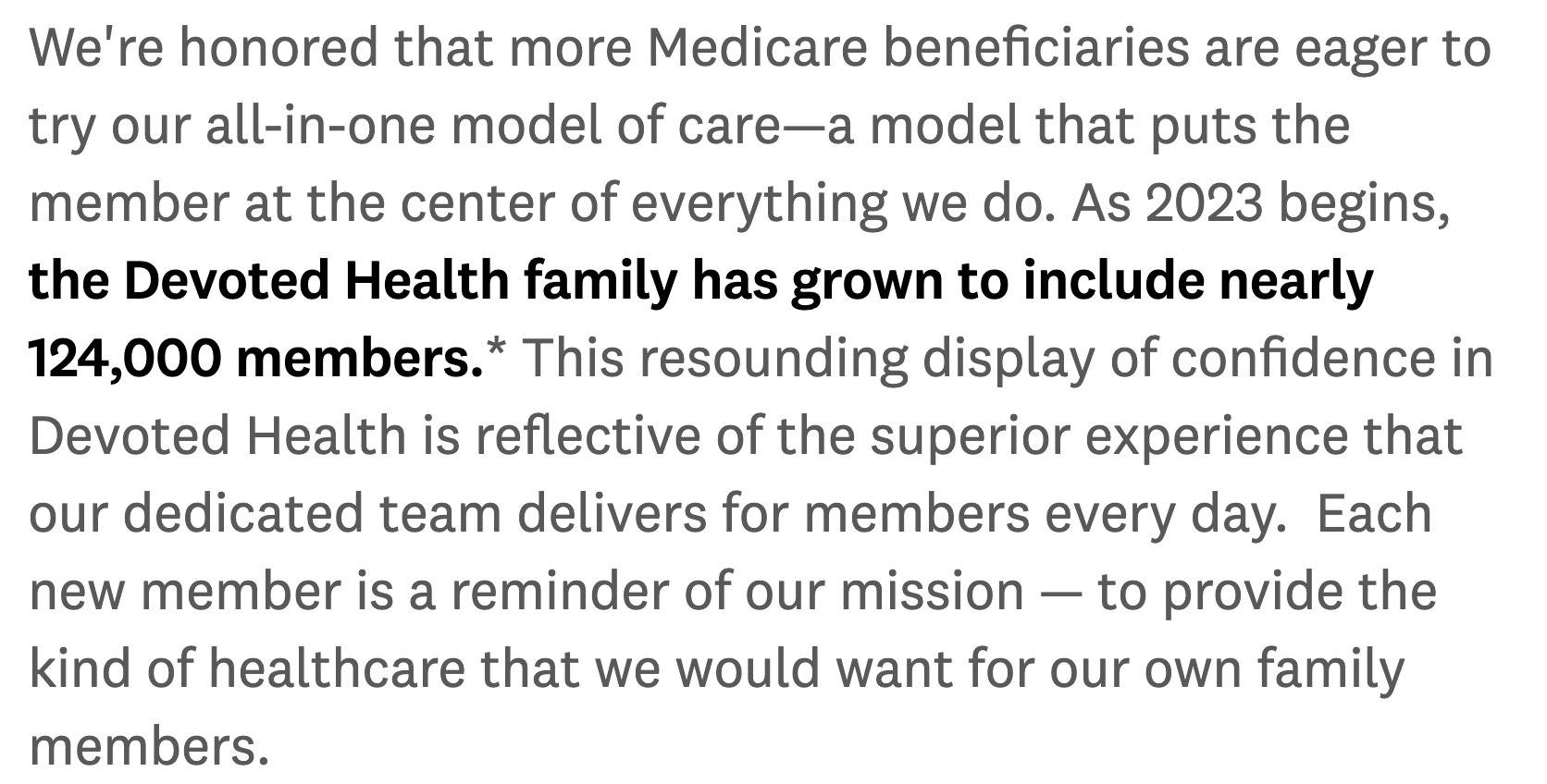 Devoted Health... devoted a lot of energy to '22 growth and it worked*