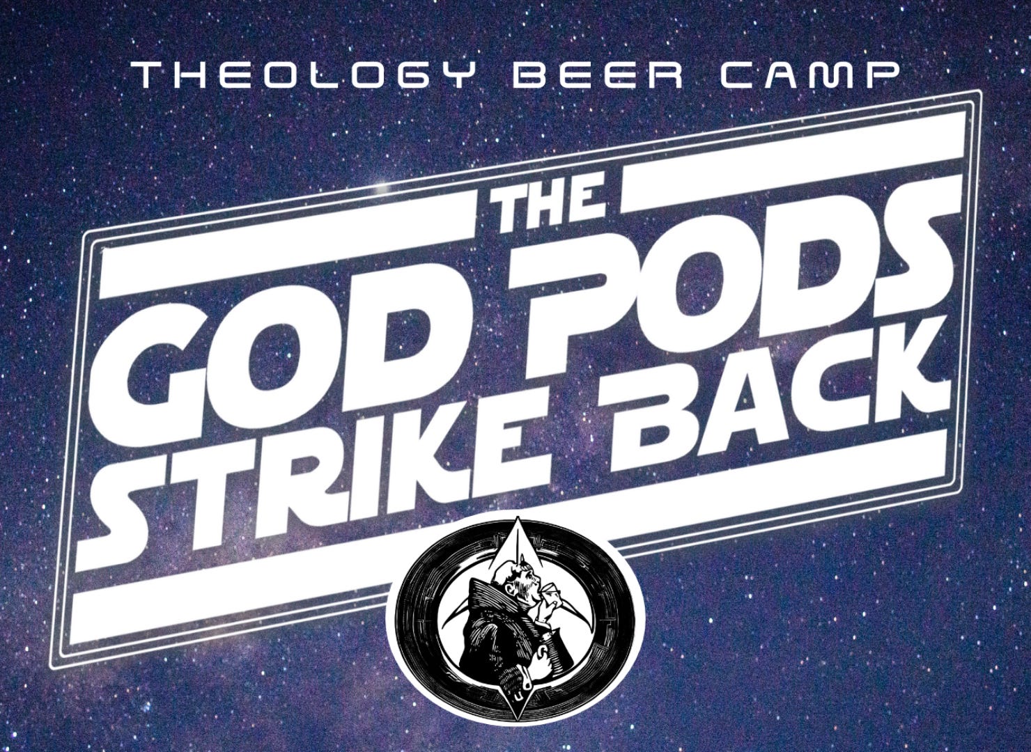 Theology Camp the GodPods Strike Back by Teer Hardy