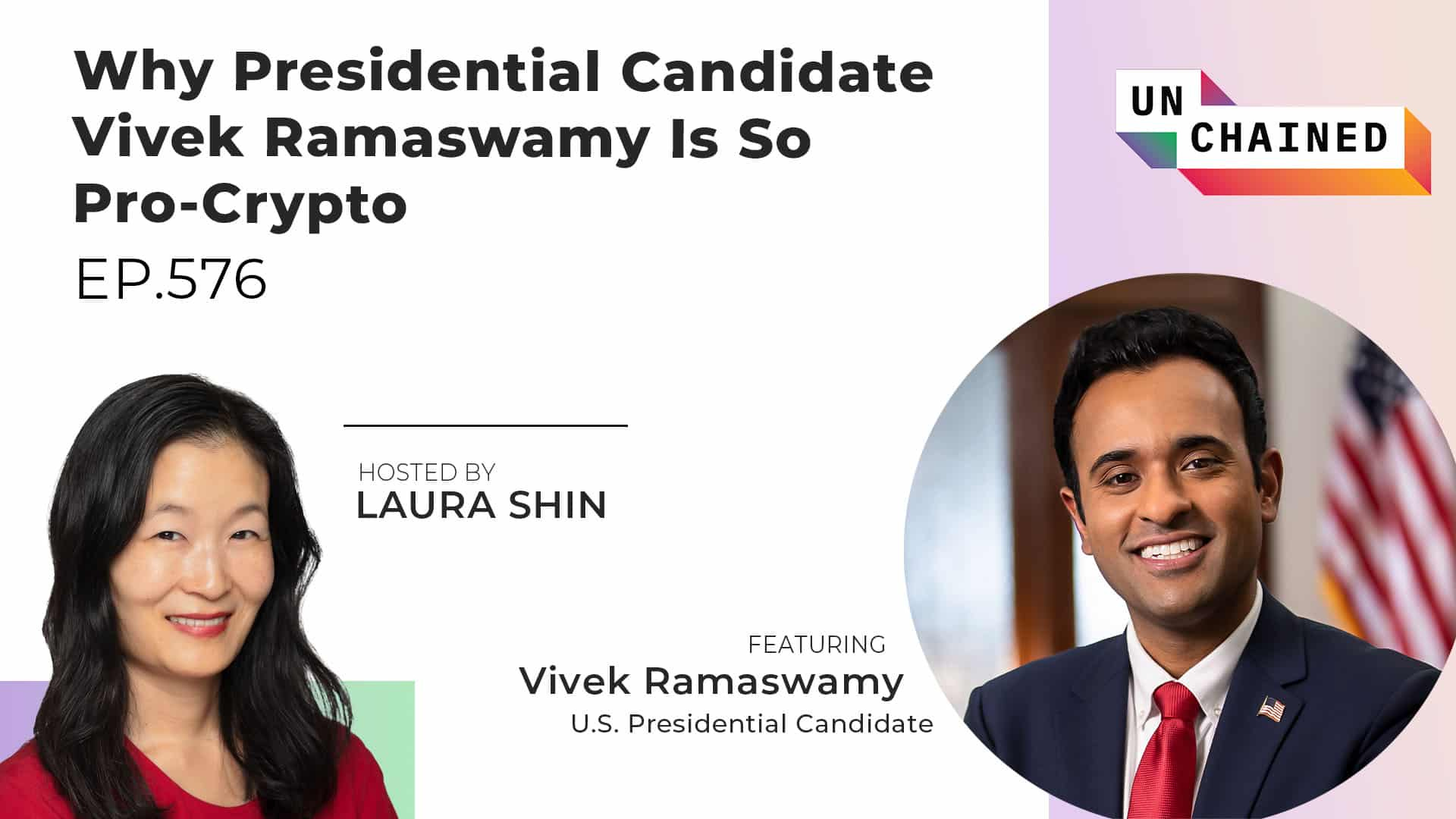 Transcript Ep.576: Why Presidential Candidate Vivek Ramaswamy Is So  Pro-Crypto