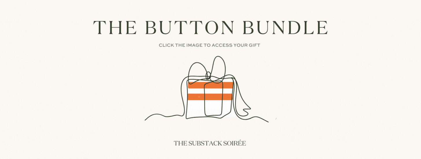 Your Button Bundle - by Keeley Rees - The Substack Soirée