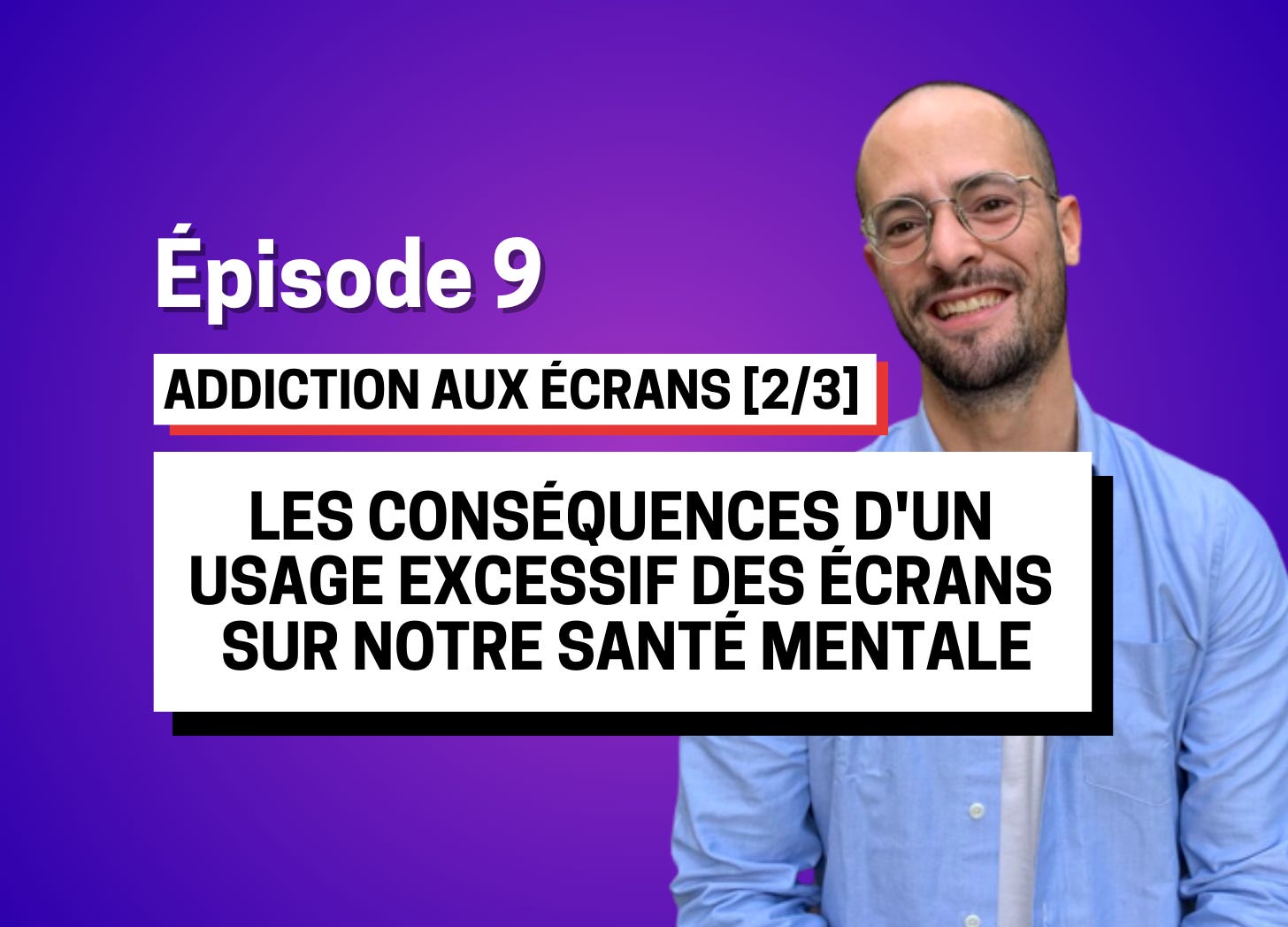 9. Addiction aux Écrans [2/3] : Quel est L'Impact des Écrans sur notre ...
