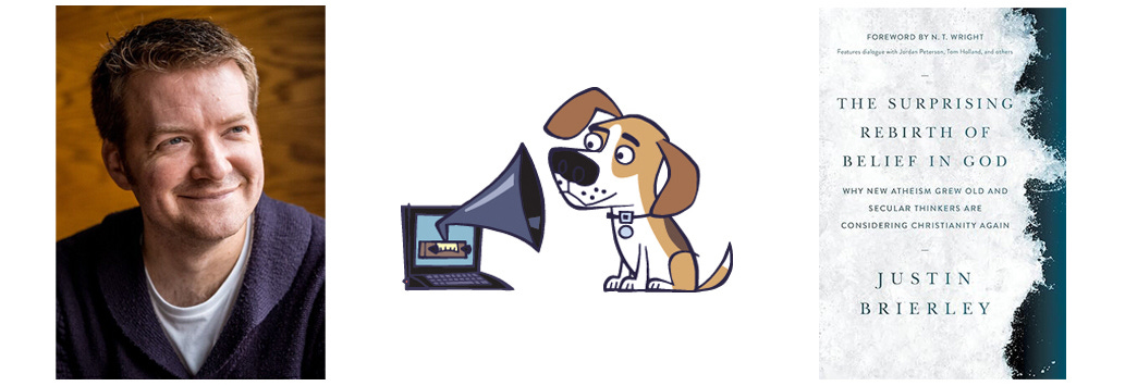 Justin Brierley On The Rebirth Of Belief In God