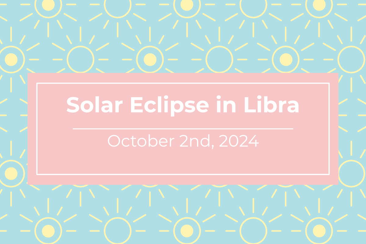 Solar Eclipse in Libra on October 2nd, 2024