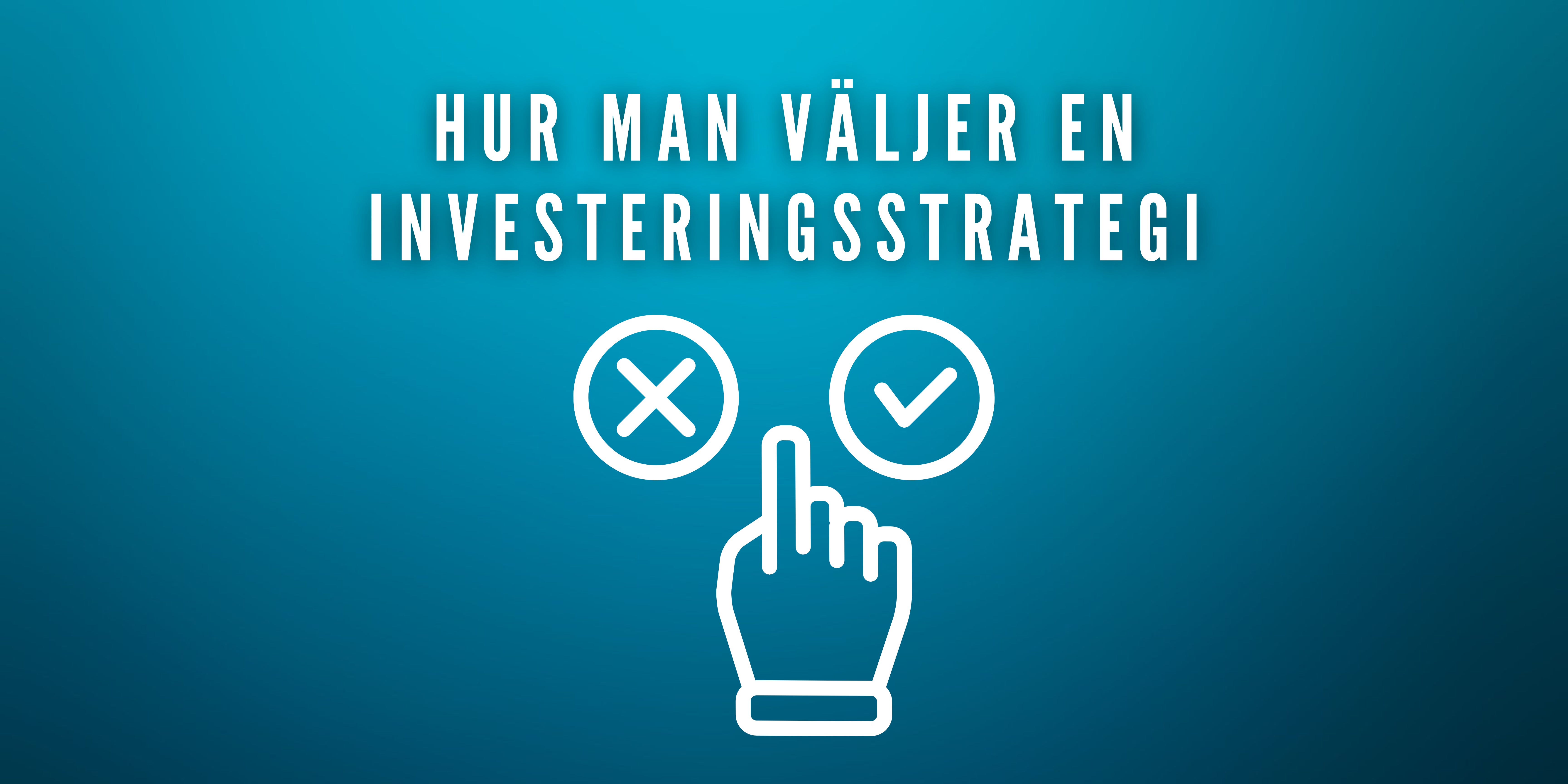 Hur man väljer en investeringsstrategi