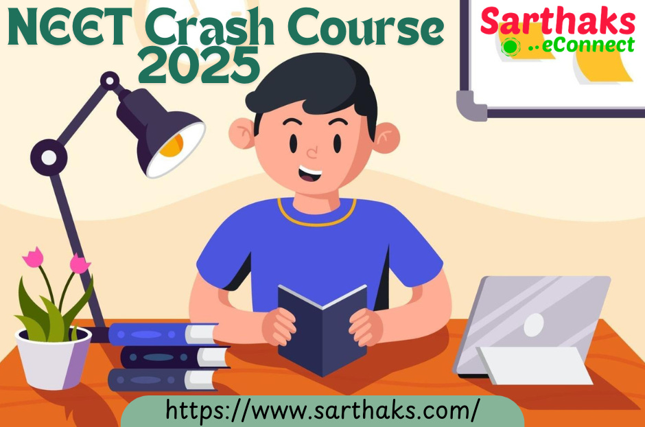 NEET Crash Course 2025 - by Sarthaks eConnect