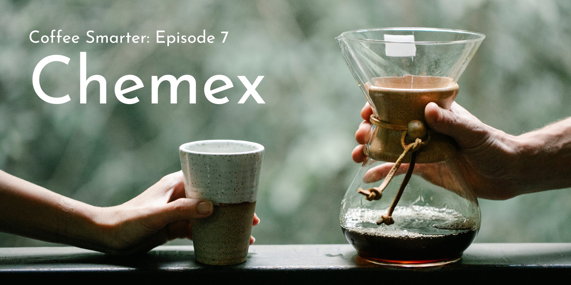 E7 Coffee Smarter The Chemex