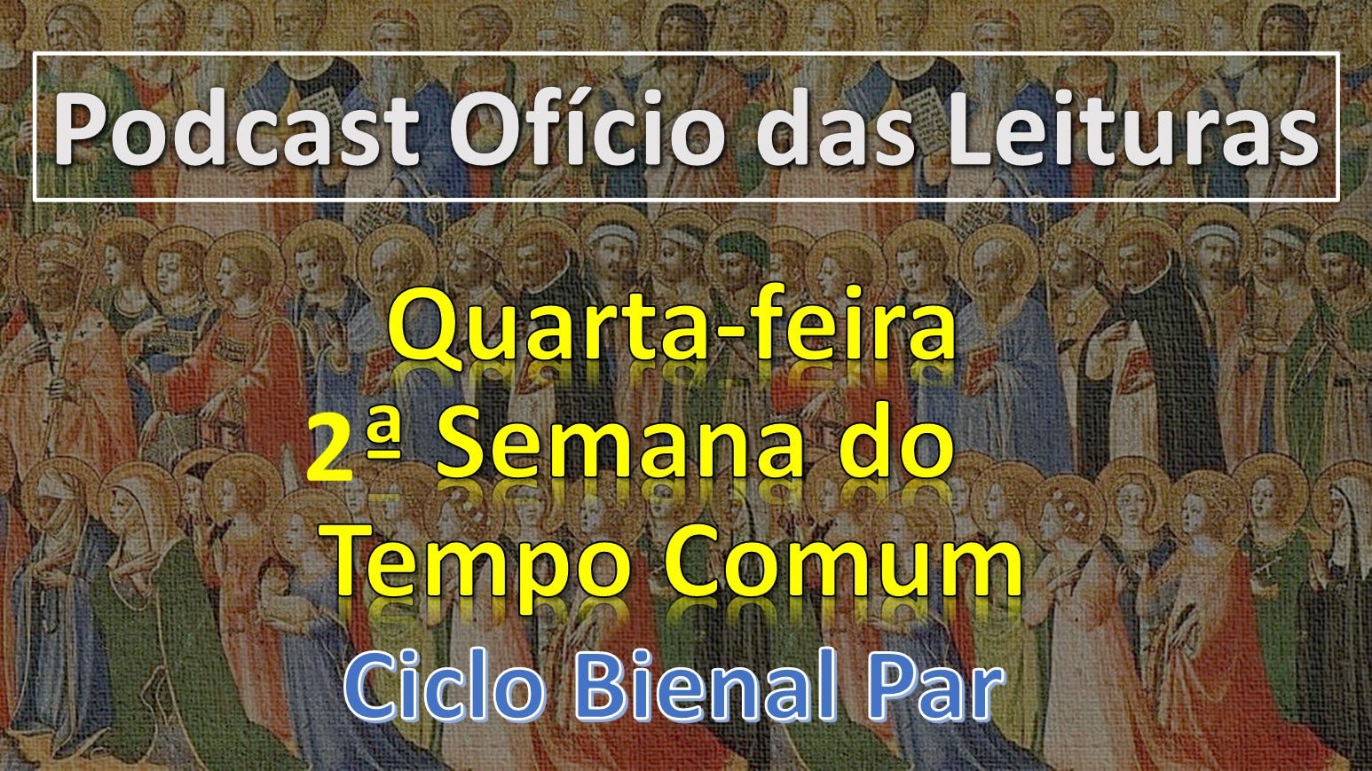 2a SEMANA DO TEMPO COMUM QUARTA FEIRA 2a-semana-do-tempo-comum-quarta-feira