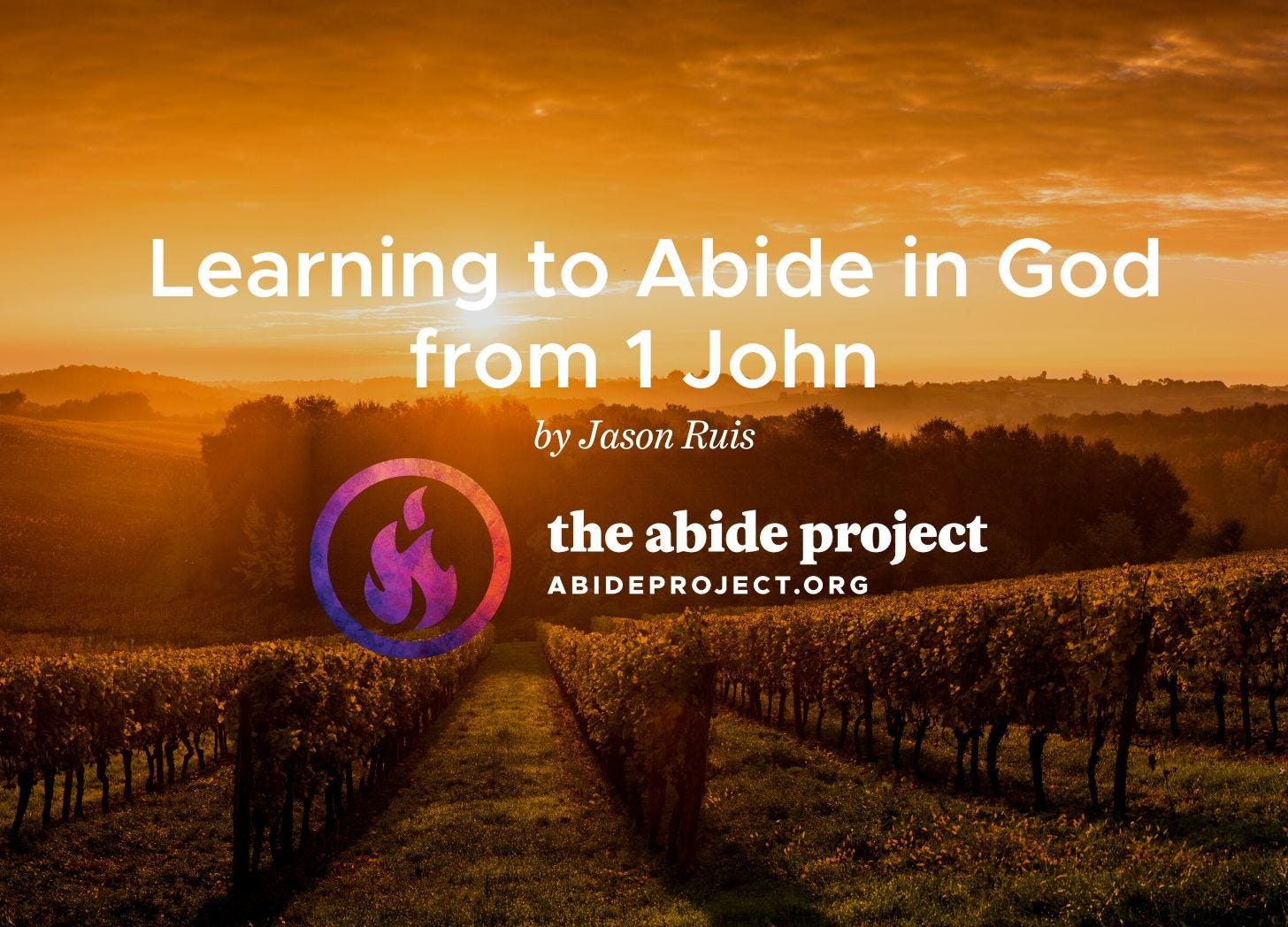 Learning To Abide In God From 1 John