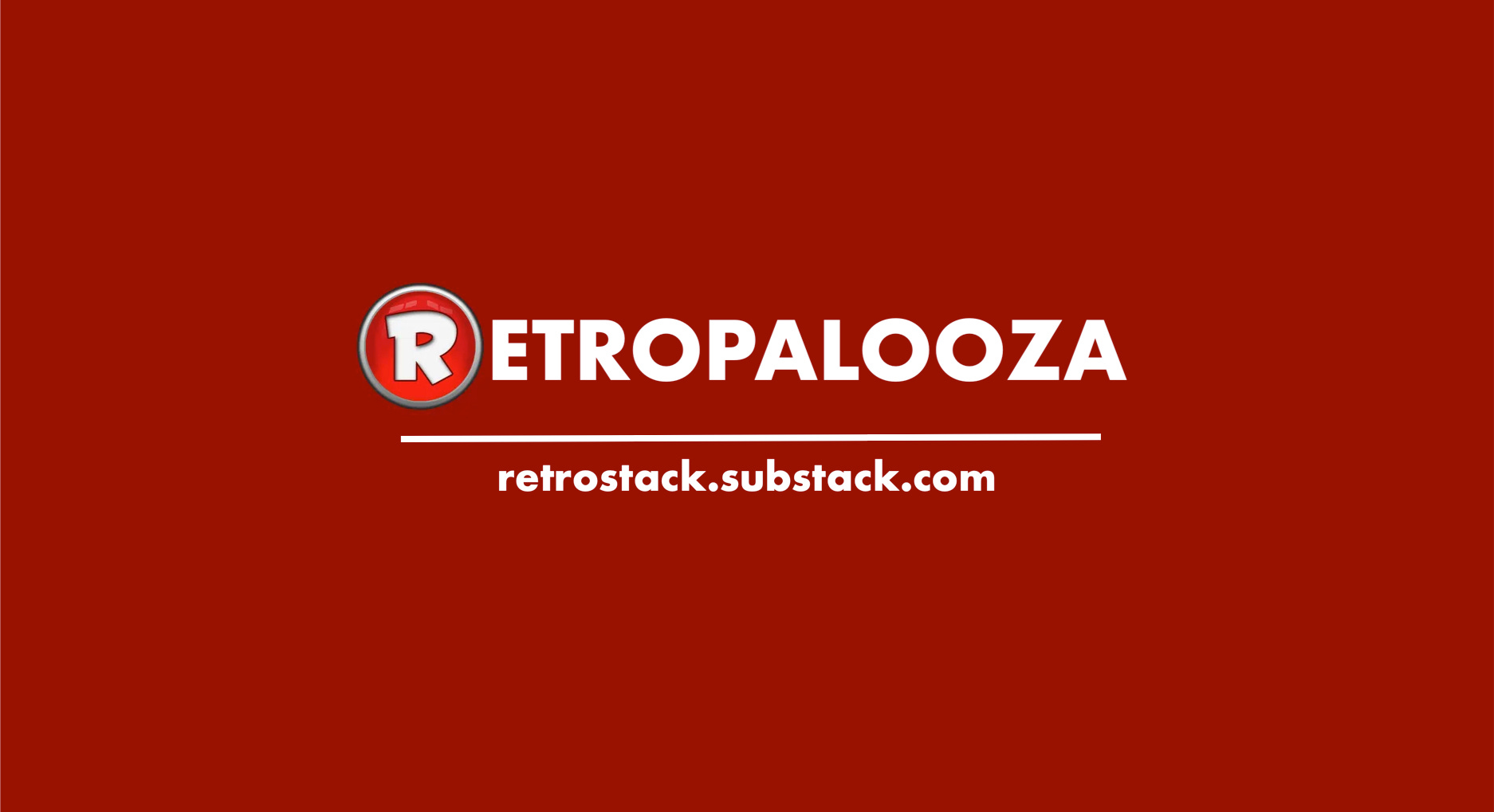 RETROPALOOZA Click Here to Get 30 Off a Monthly or Annual
