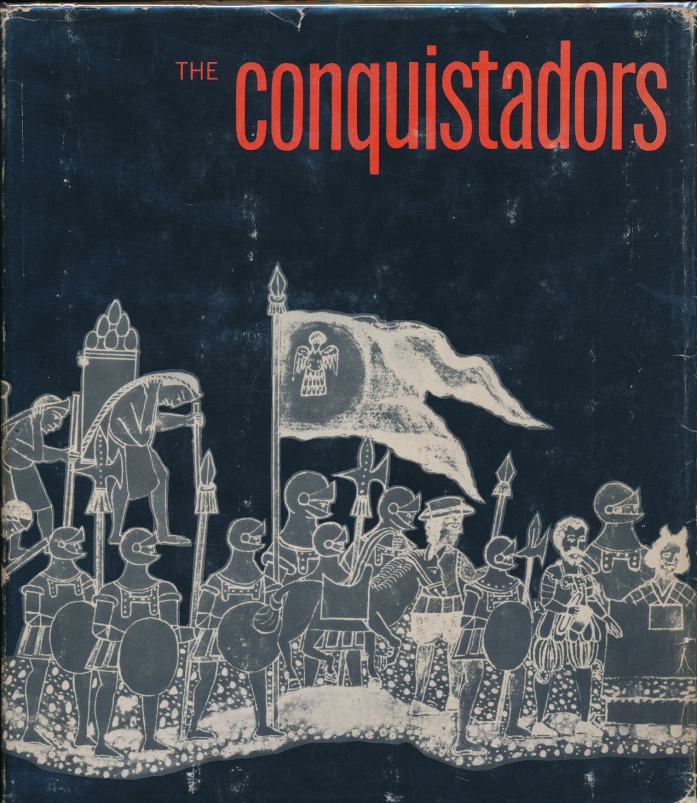 The Conquistadors: First-Person Accounts of the Conquest of