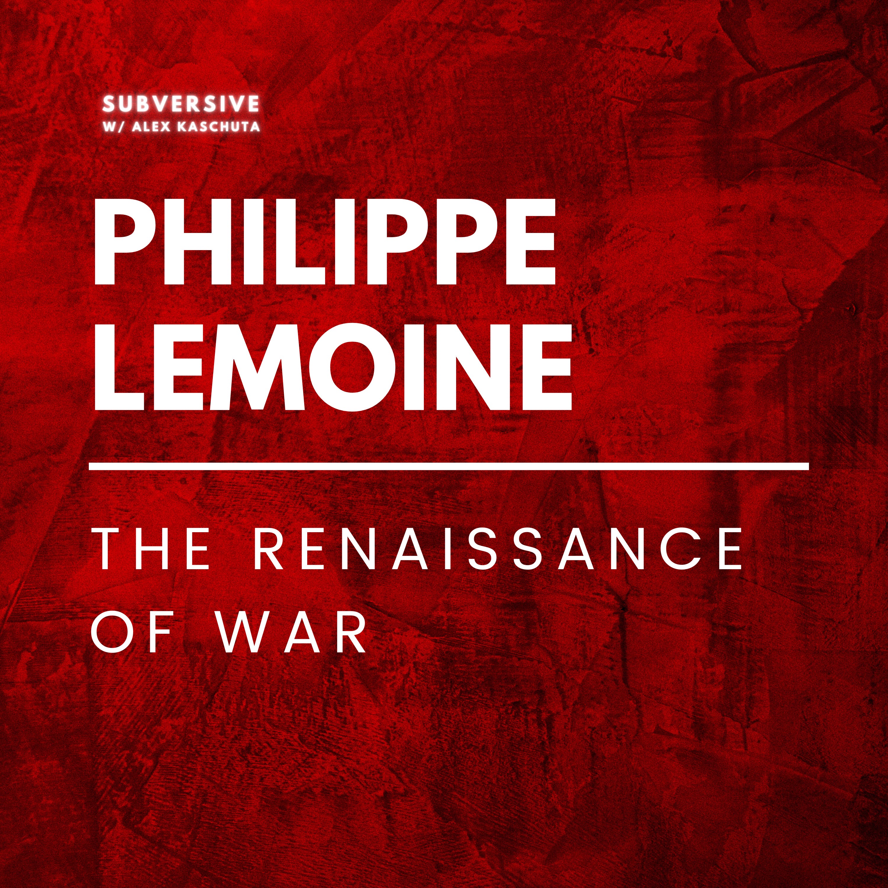Philippe Lemoine The Renaissance of War