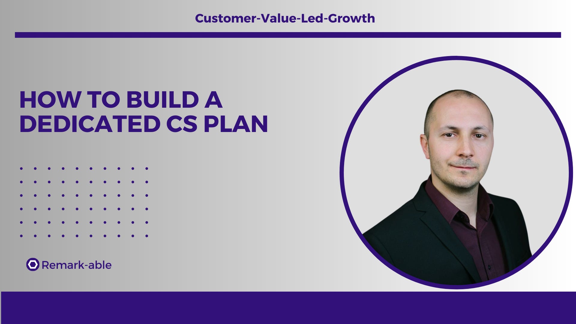 How to build a dedicated Customer Success Plan