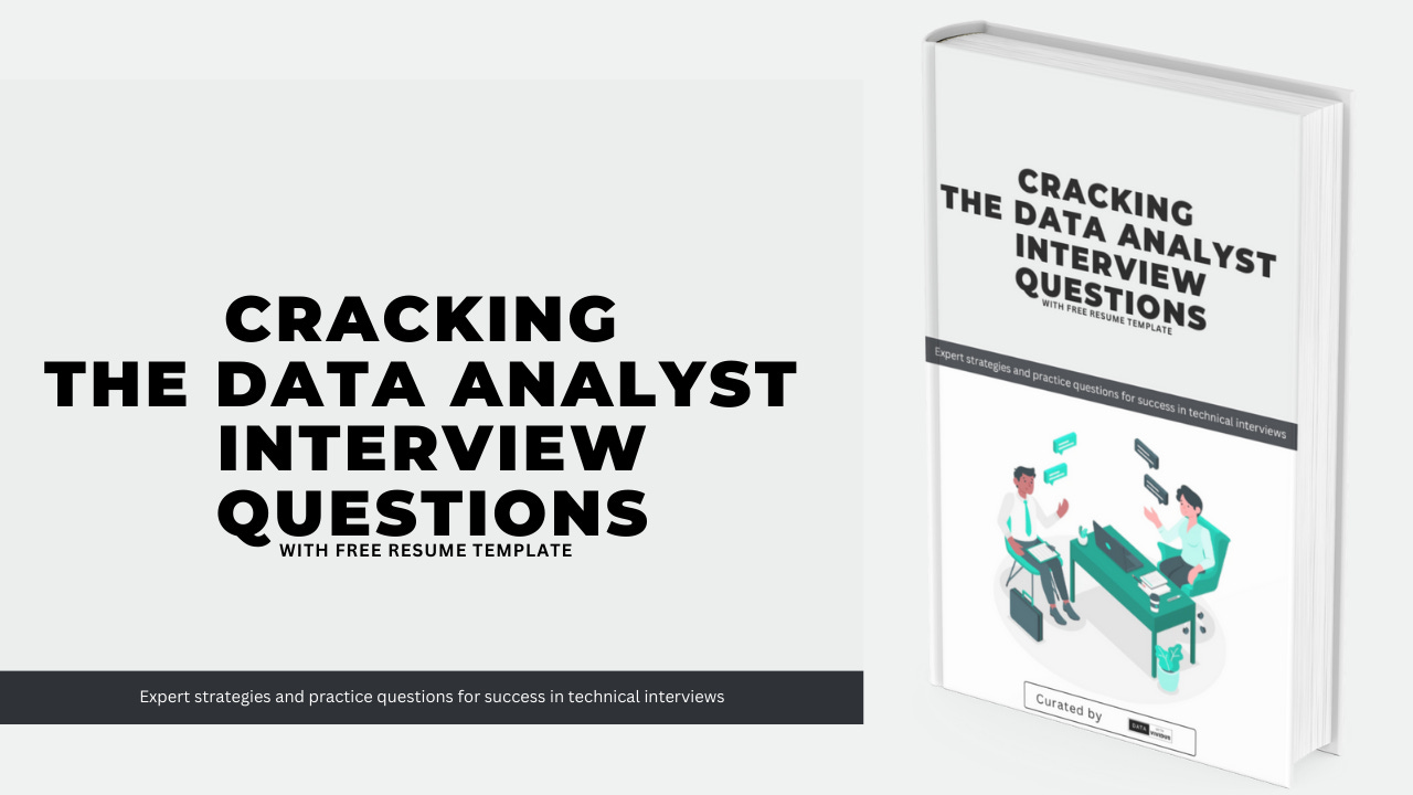 Cracking The Data Analyst Interview Questions - Download Free Ebook Here