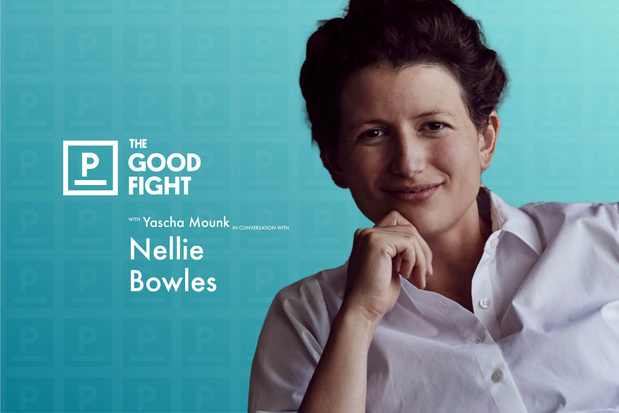 Nellie Bowles on How the Revolution Went Mainstream