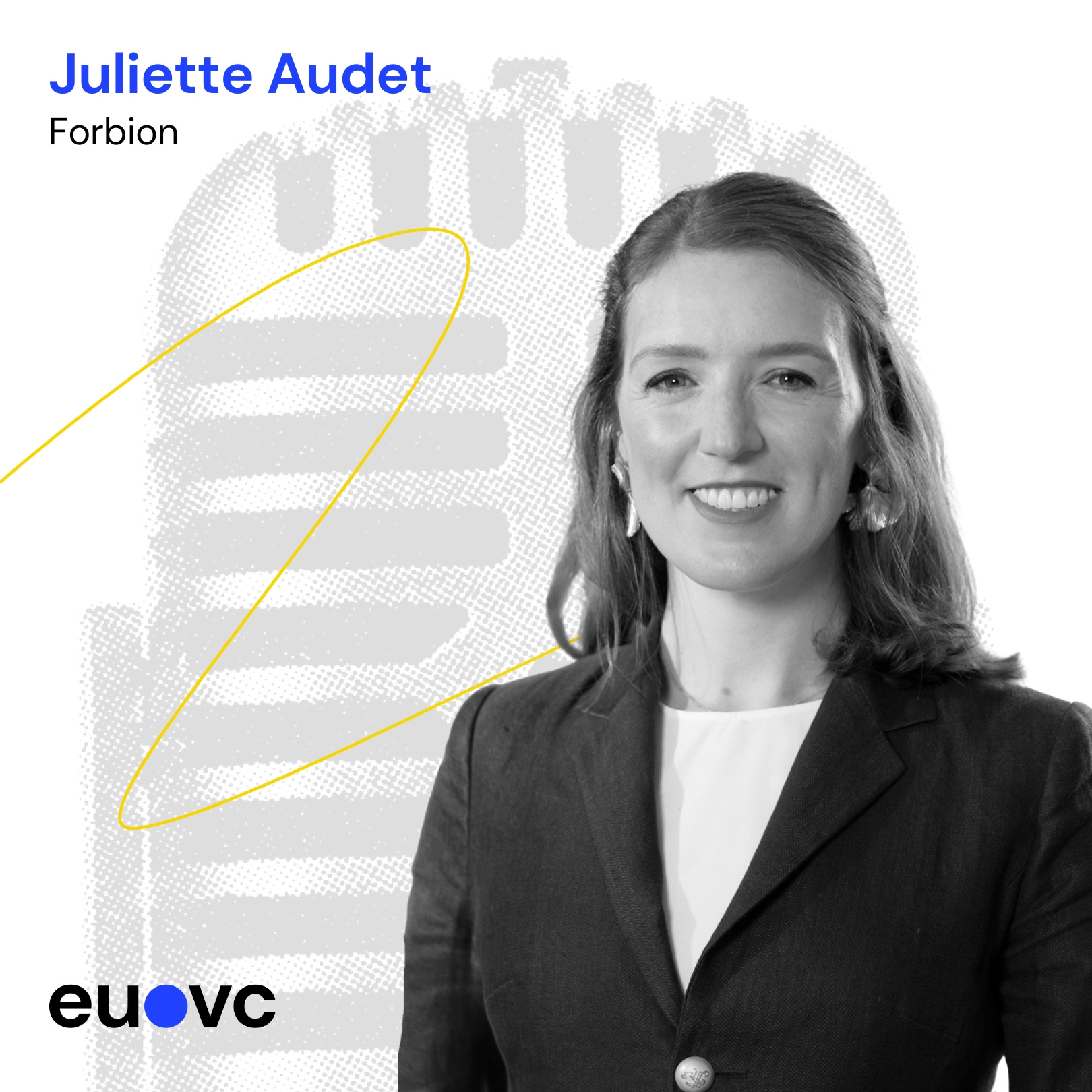 EUVC 223 Juliette Audet, Partner at Forbion