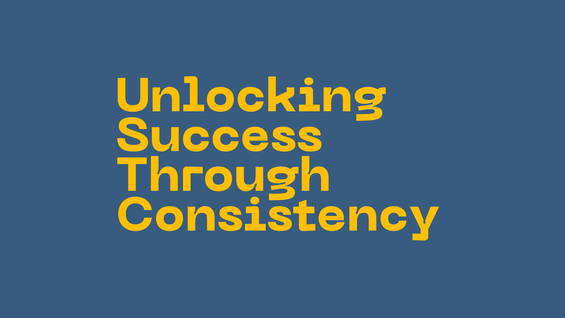Unlocking Success Through Consistency by Miguel Lebron