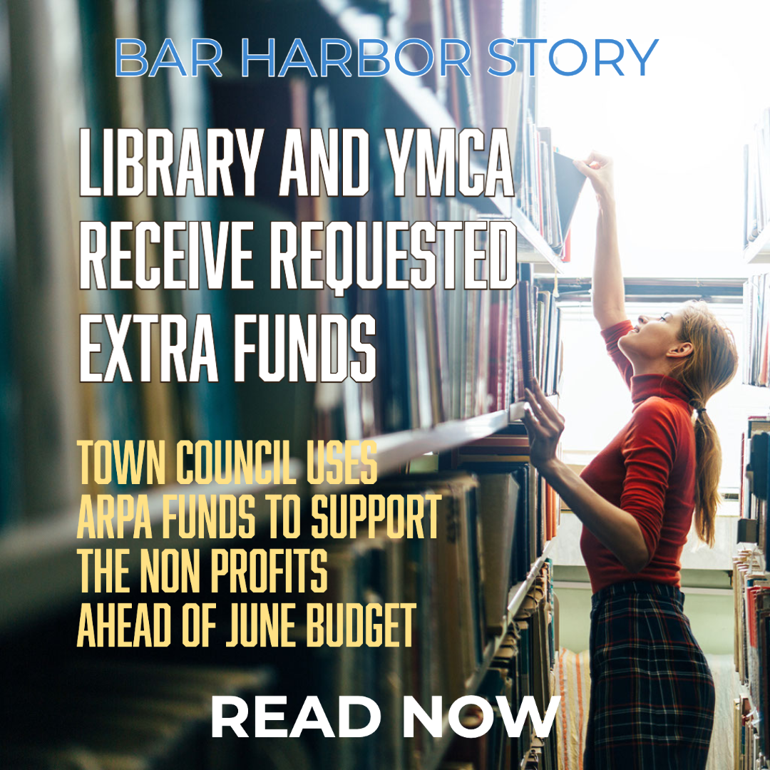Library and YMCA receive requested extra funds Bar Harbor Story