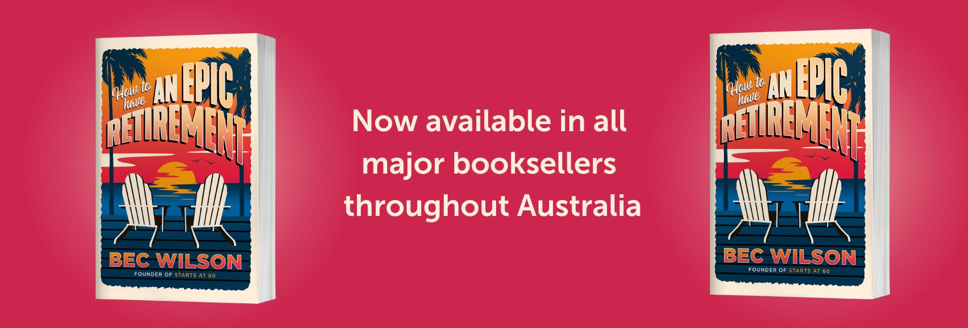 It s here how to have an epic retirement is now in bookstores