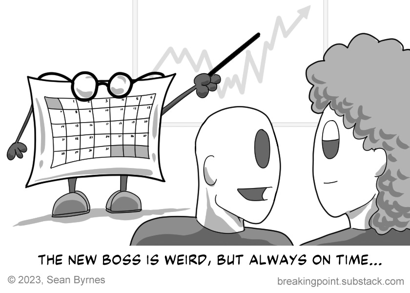 You Don t Work For Your Calendar by Sean Byrnes