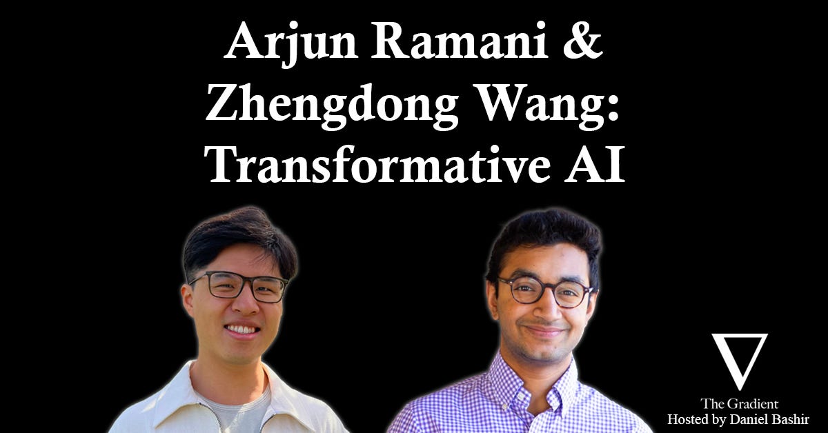 Arjun Ramani & Zhengdong Wang: Why Transformative AI is Really, Really ...