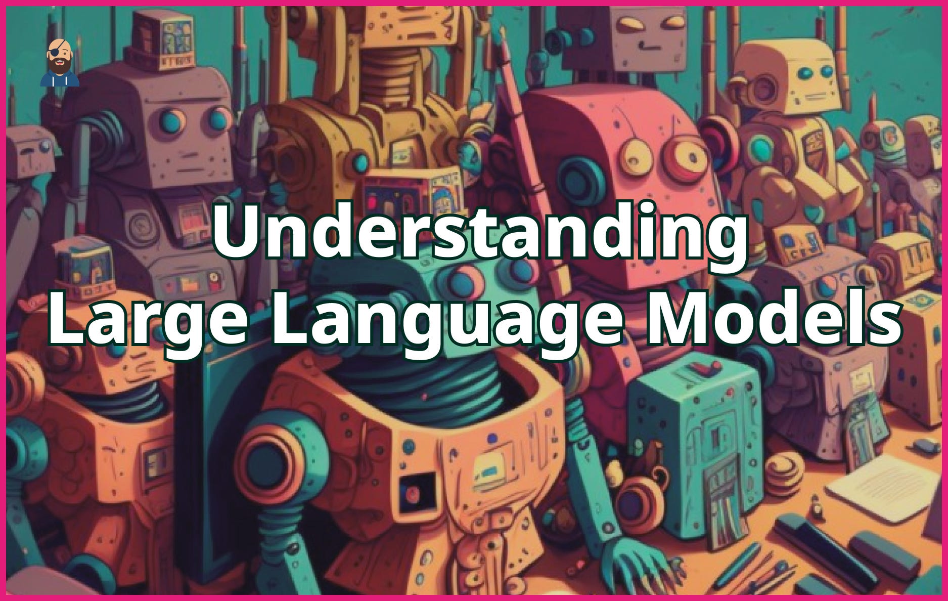 Understanding Large Language Models