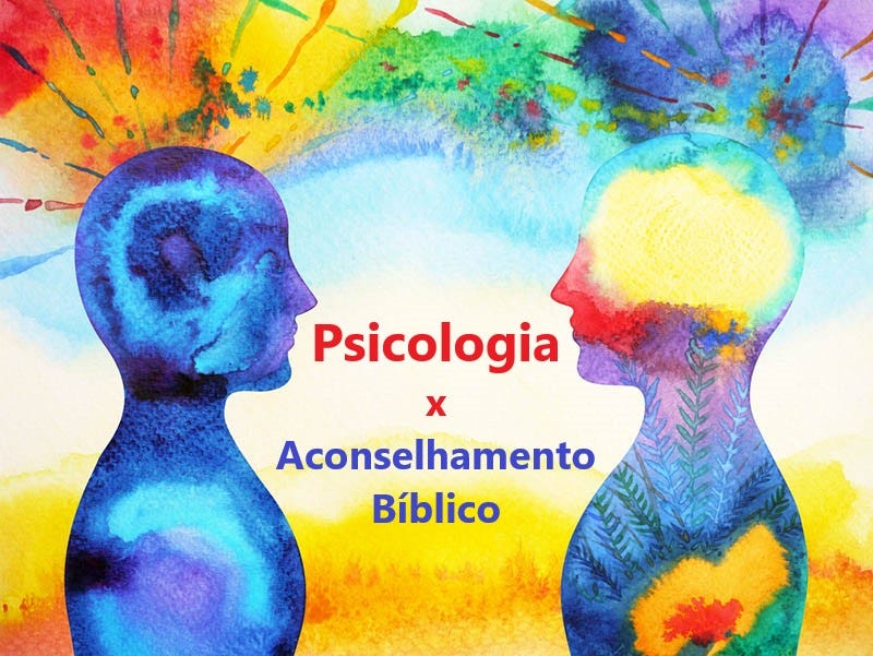 Psicologia X Aconselhamento Bíblico - by Ingo Haake