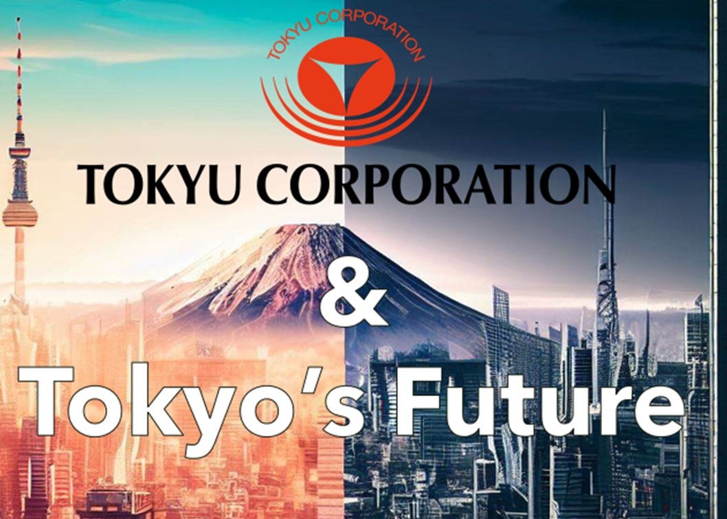 Tokyu Corporation & The Future of Tokyo's Skyline